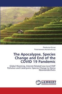 bokomslag The Apocalypse, Species Change and End of the COVID 19 Pandemic