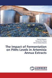 bokomslag The Impact of Fermentation on PAHs Levels in Artemisia Annua Extracts