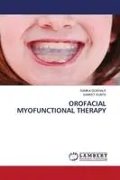 Sanika Gokhale, Sanket Kunte - OROFACIAL MYOFUNCTIONAL THERAPY, Häftad. Tillgänglighet: Lägg i varukorg