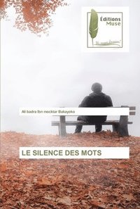 bokomslag Le Silence Des Mots