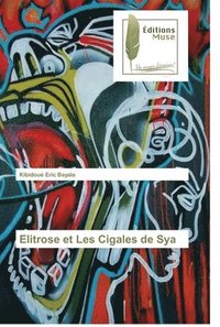 bokomslag Elitrose et Les Cigales de Sya