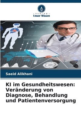 Saeid Alikhani - KI im Gesundheitswesen, Häftad