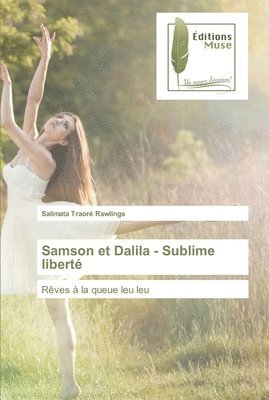 Samson et Dalila - Sublime libert 1