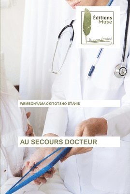 bokomslag Au Secours Docteur