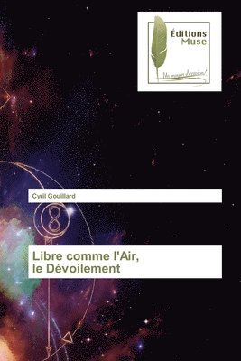 bokomslag Libre comme l'Air, le Dvoilement