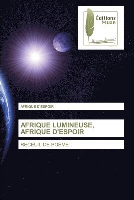bokomslag Afrique Lumineuse, Afrique d'Espoir