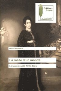 bokomslag La rose d'un monde