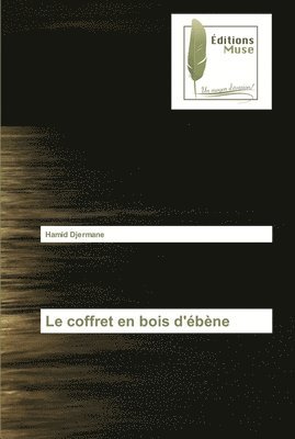 Le coffret en bois d'bne 1