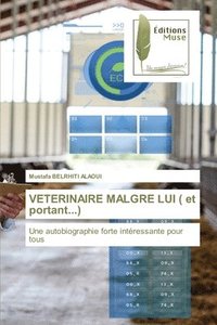 bokomslag VETERINAIRE MALGRE LUI ( et portant...)