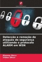 bokomslag Detecção e remoção de ataques de segurança utilizando o protocolo ALARM em WSN