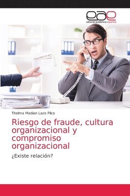 bokomslag Riesgo de fraude, cultura organizacional y compromiso organizacional