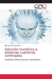 bokomslag Solucin numrica a sistemas cunticos confinados