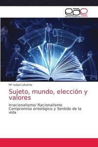 bokomslag Sujeto, mundo, eleccion y valores