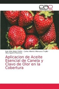 bokomslag Aplicacion de Aceite Esencial de Canela y Clavo de Olor en la Cobertura