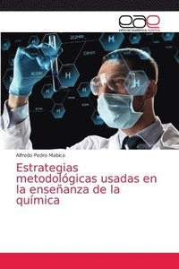 bokomslag Estrategias metodolgicas usadas en la enseanza de la qumica