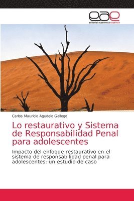 Lo restaurativo y Sistema de Responsabilidad Penal para adolescentes 1