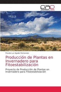 bokomslag Produccin de Plantas en Invernadero para Fitoestabilizacin
