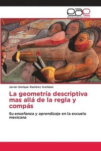 bokomslag geometría descriptiva mas allá de la regla y compás