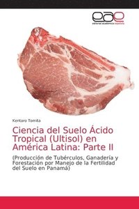 bokomslag Ciencia del Suelo cido Tropical (Ultisol) en Amrica Latina