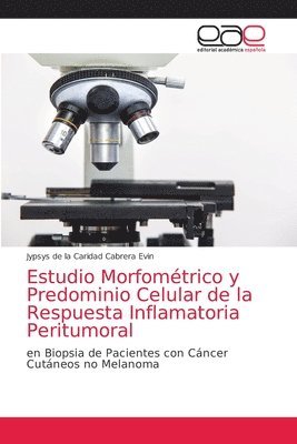 Estudio Morfomtrico y Predominio Celular de la Respuesta Inflamatoria Peritumoral 1