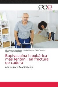bokomslag Bupivacana hipobrica ms fentanil en fractura de cadera