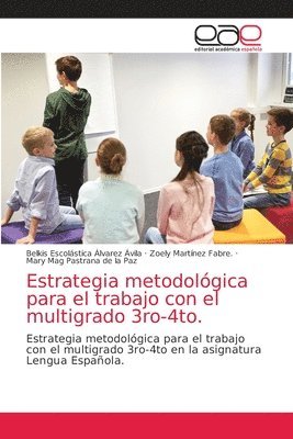 Estrategia metodologica para el trabajo con el multigrado 3ro-4to. 1