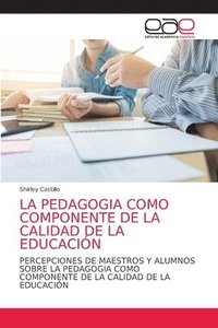 bokomslag La Pedagogia Como Componente de la Calidad de la Educacion