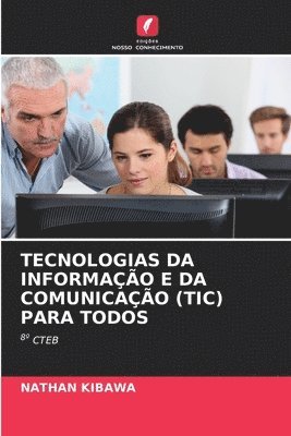 Nathan Kibawa - Tecnologias Da Informação E Da Comunicação (Tic) Para Todos, Häftad