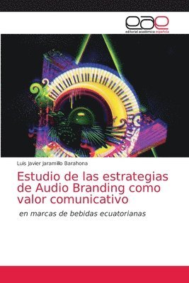 bokomslag Estudio de las estrategias de Audio Branding como valor comunicativo