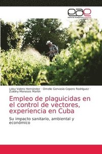 bokomslag Empleo de plaguicidas en el control de vectores, experiencia en Cuba