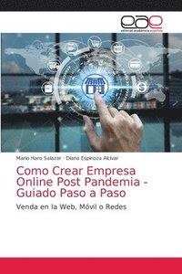 bokomslag Como Crear Empresa Online Post Pandemia - Guiado Paso a Paso