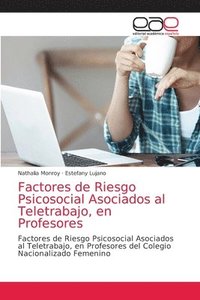 bokomslag Factores de Riesgo Psicosocial Asociados al Teletrabajo, en Profesores
