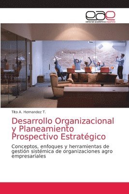 Desarrollo Organizacional y Planeamiento Prospectivo Estratgico 1
