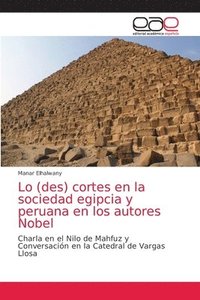 bokomslag Lo (des) cortes en la sociedad egipcia y peruana en los autores Nobel