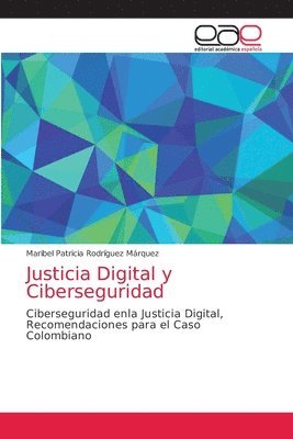 Maribel Patricia Rodríguez Márquez - Justicia Digital y Ciberseguridad, Häftad