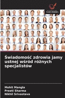 Mohit Mangla, Preeti Sharma, Nikhil Srivastava - Świadomośc zdrowia jamy ustnej wśród różnych specjalistów, Häftad