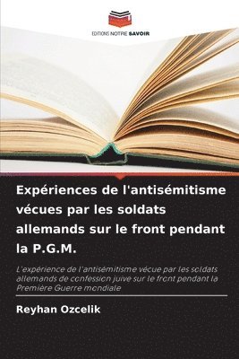 Expériences de l'antisémitisme vécues par les soldats allemands sur le front pendant la P.G.M.