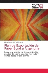 bokomslag Plan de Exportacin de Papel Bond a Argentina
