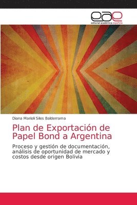 bokomslag Plan de Exportacin de Papel Bond a Argentina