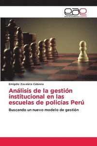 bokomslag Analisis de la gestion institucional en las escuelas de policias Peru