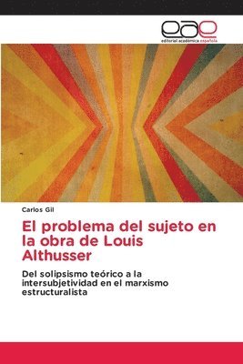 bokomslag El problema del sujeto en la obra de Louis Althusser
