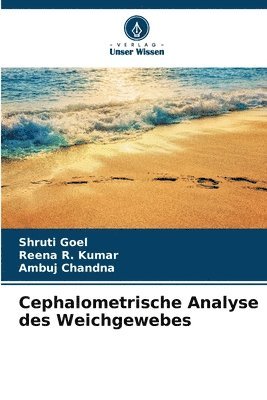 Shruti Goel, Reena R Kumar, Ambuj Chandna, Reena R. Kumar - Cephalometrische Analyse des Weichgewebes, Häftad