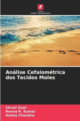 Shruti Goel, Reena R Kumar, Ambuj Chandna, Reena R. Kumar - Análise Cefalométrica dos Tecidos Moles, Häftad