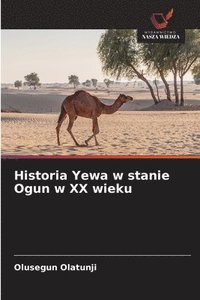 bokomslag Historia Yewa w stanie Ogun w XX wieku
