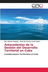 bokomslag Antecedentes de la Gestin del Desarrollo Territorial en Cuba