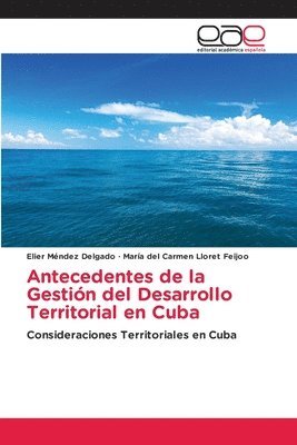 Antecedentes de la Gestin del Desarrollo Territorial en Cuba 1