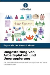 bokomslag Umgestaltung von Arbeitsplätzen und Umgruppierung