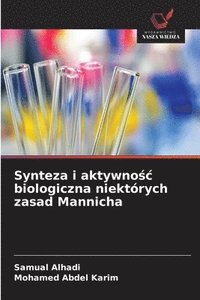 bokomslag Synteza i aktywno?c biologiczna niektórych zasad Mannicha