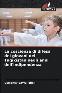 bokomslag La coscienza di difesa dei giovani del Tagikistan negli anni dell'indipendenza