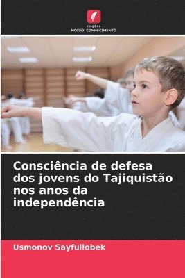 Usmonov Sayfullobek - Consciência de defesa dos jovens do Tajiquistão nos anos da independência, Häftad